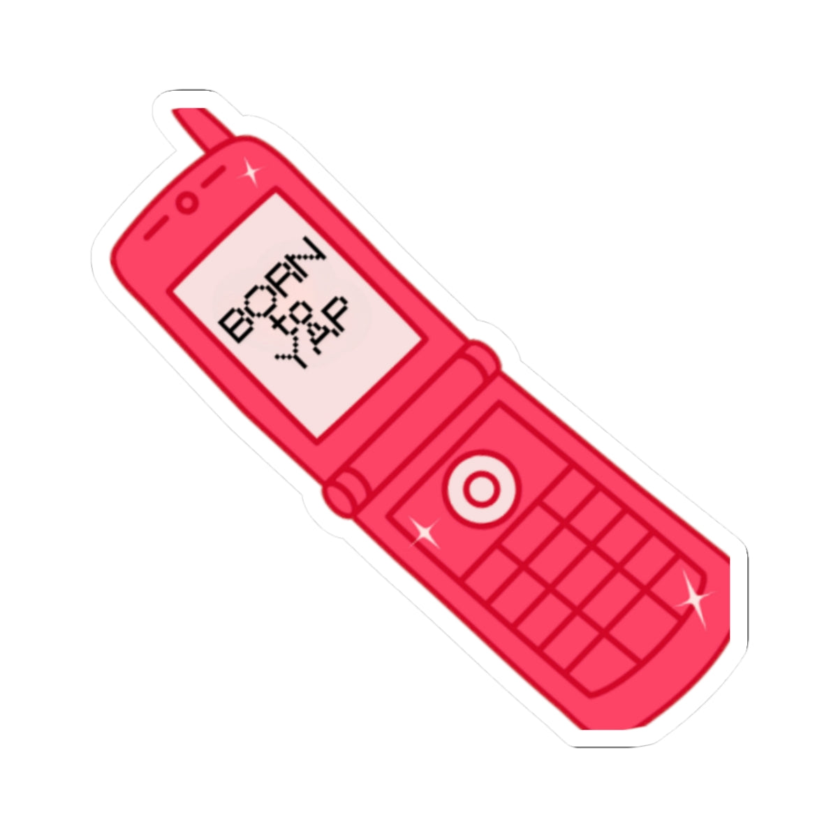 Pink Flip Phone 'Born to Yap' Sticker | Kiss-Cut Vinyl Laptop Decal