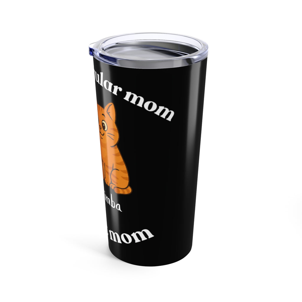 Cat Mom Tumbler 20oz — Personalized 'Not a Regular Mom, I'm a Cat Mom' Travel Cup