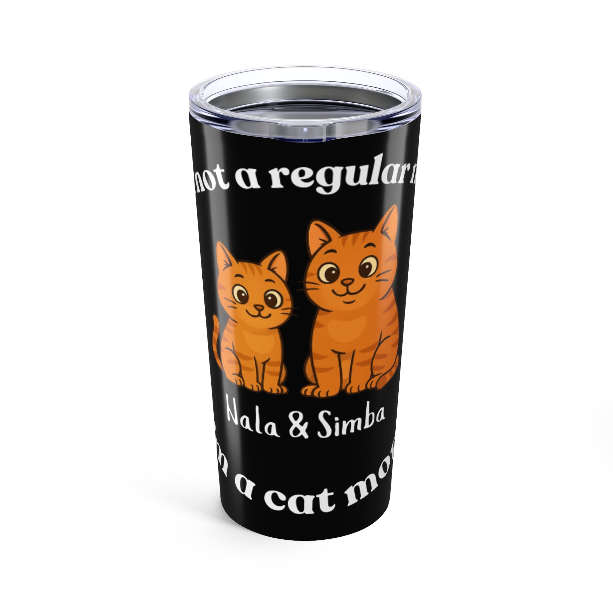 Cat Mom Tumbler 20oz — Personalized 'Not a Regular Mom, I'm a Cat Mom' Travel Cup