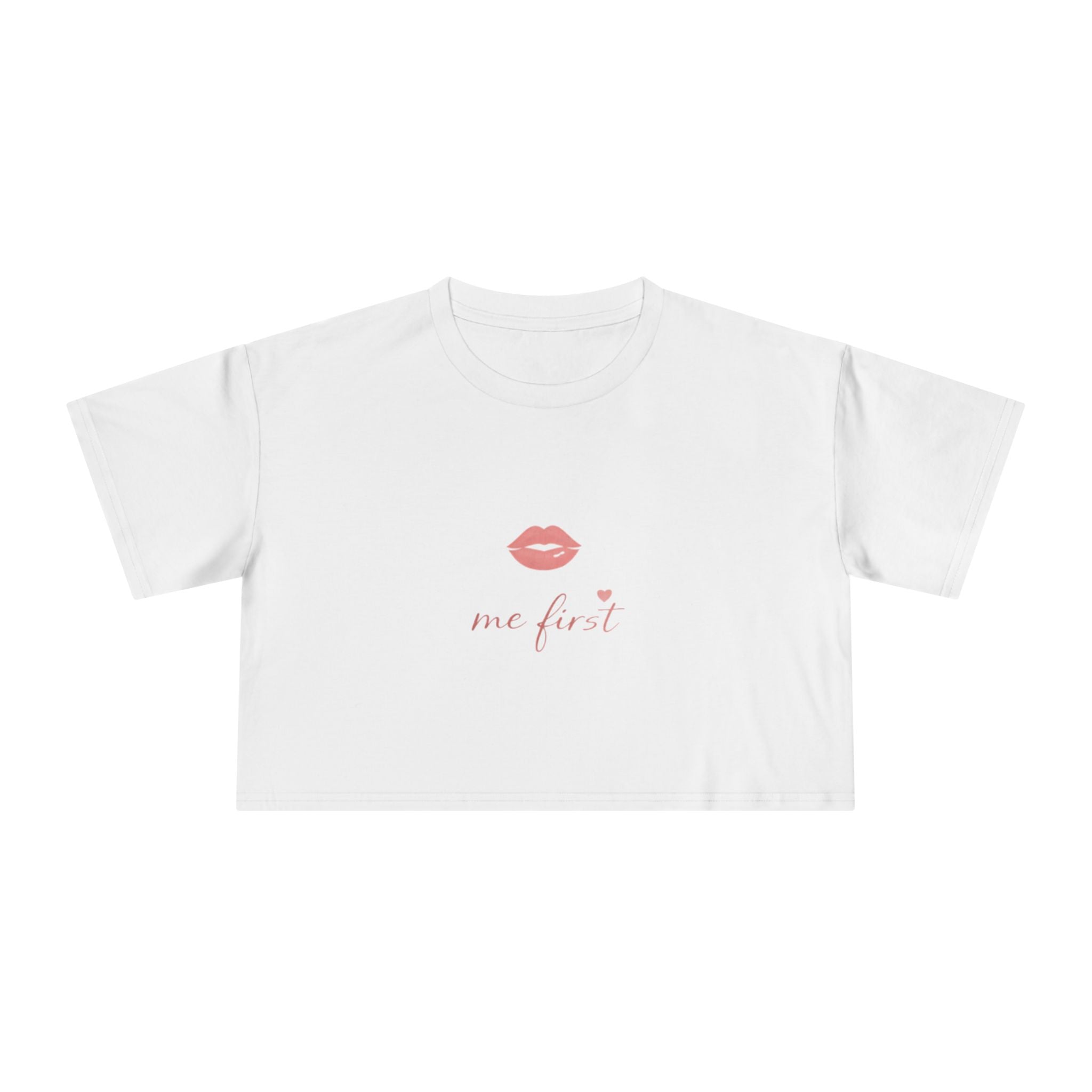 "Me First" Cropped Tee