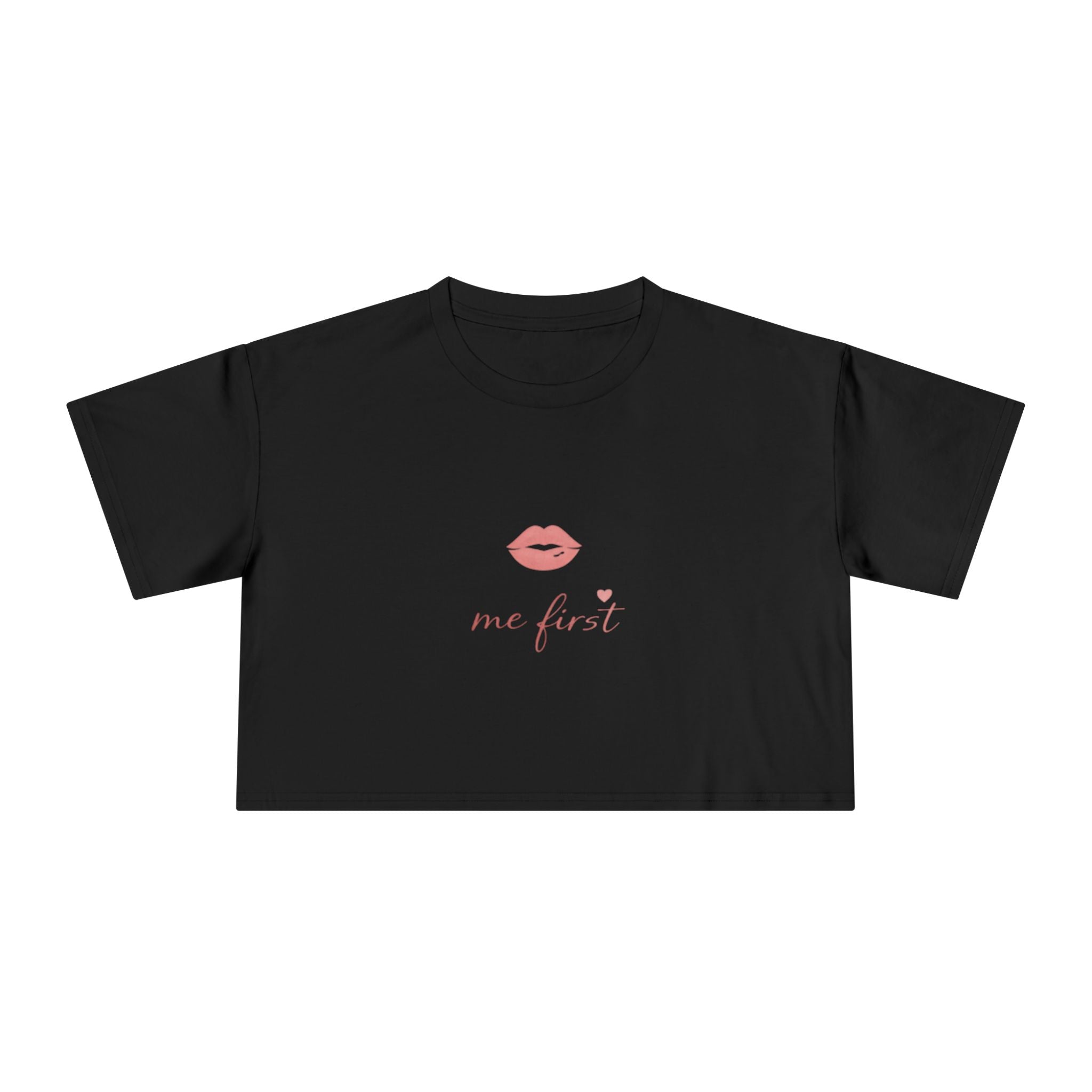 "Me First" Cropped Tee