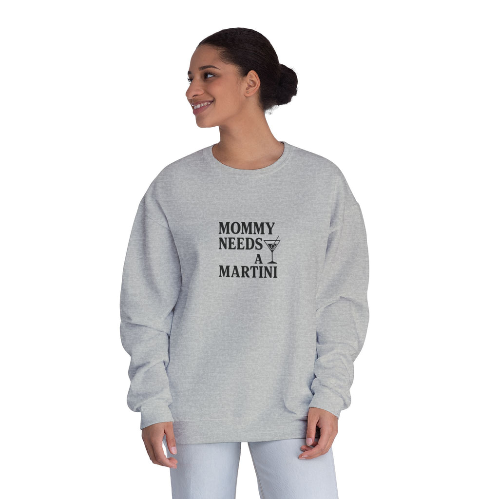 Mommy Needs a Martini Sweatshirt