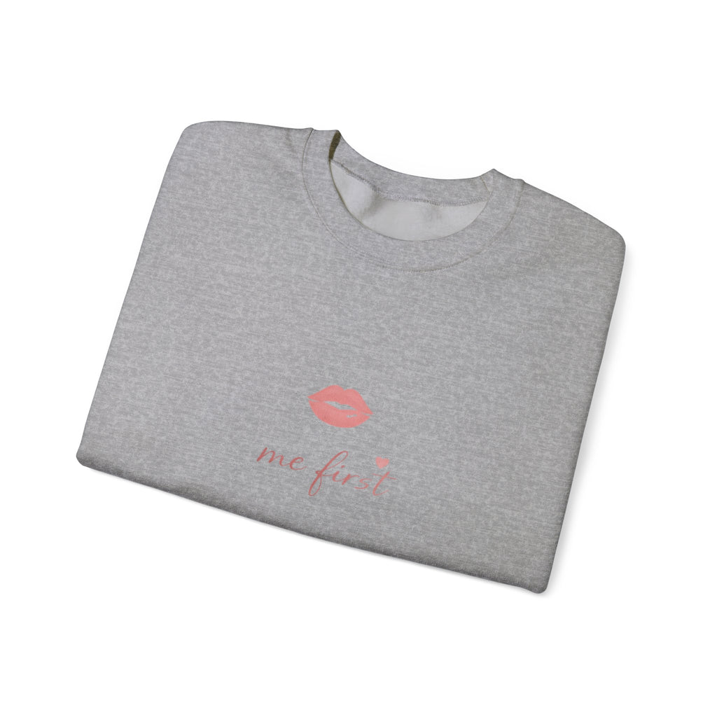 "Me First" Crewneck