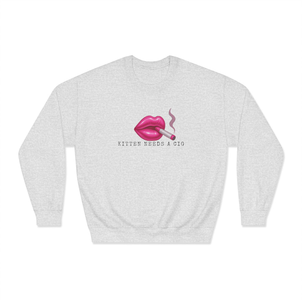 Pink Crewneck Sweatshirt — 'Kitten needs a Cig’