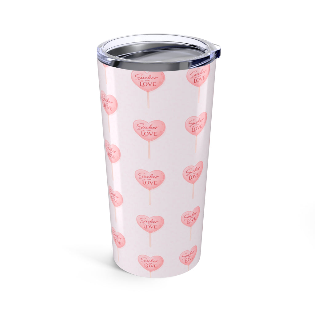 20oz Tumbler Insulated "Sucker for Love"