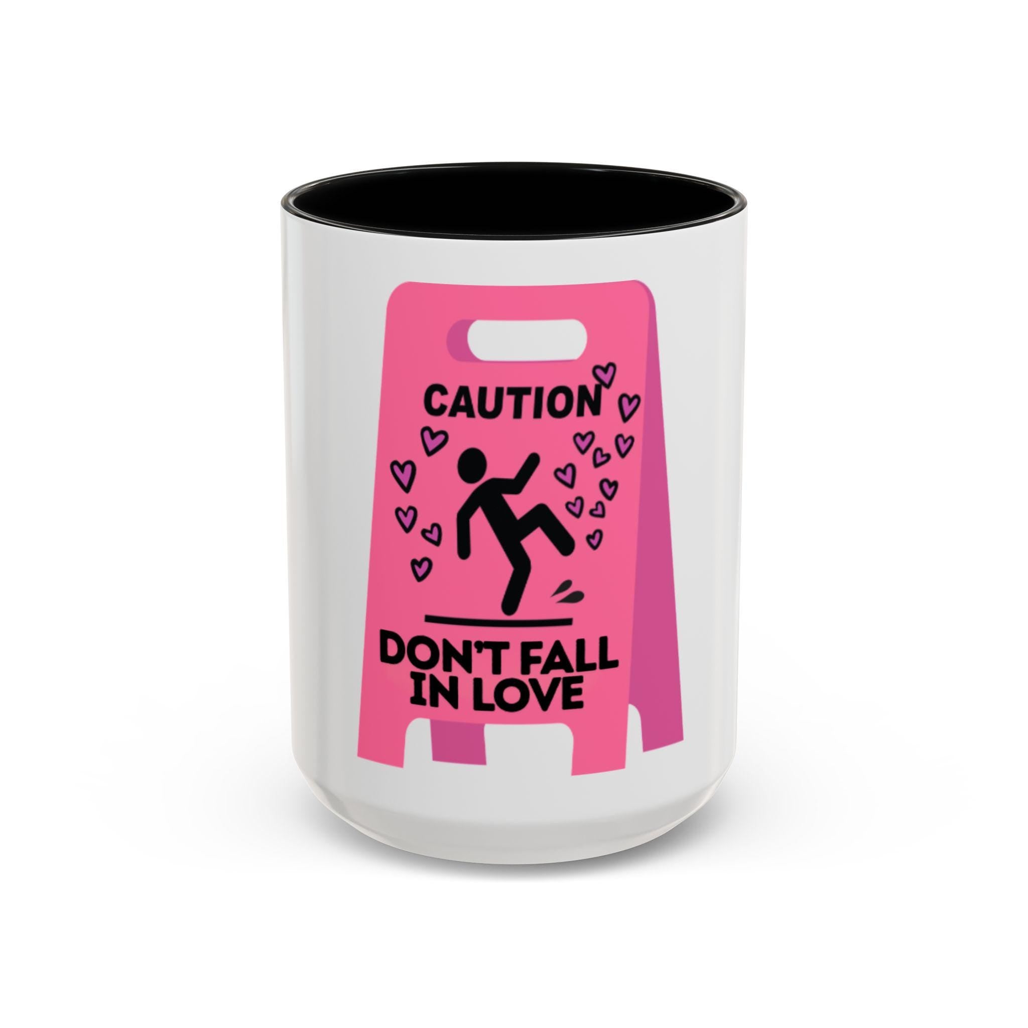 Caution Don't Fall In Love Mug