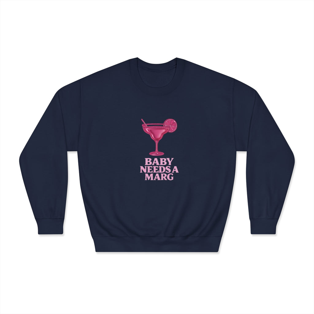 Pink Crewneck Sweatshirt — 'Baby Needs a Marg'