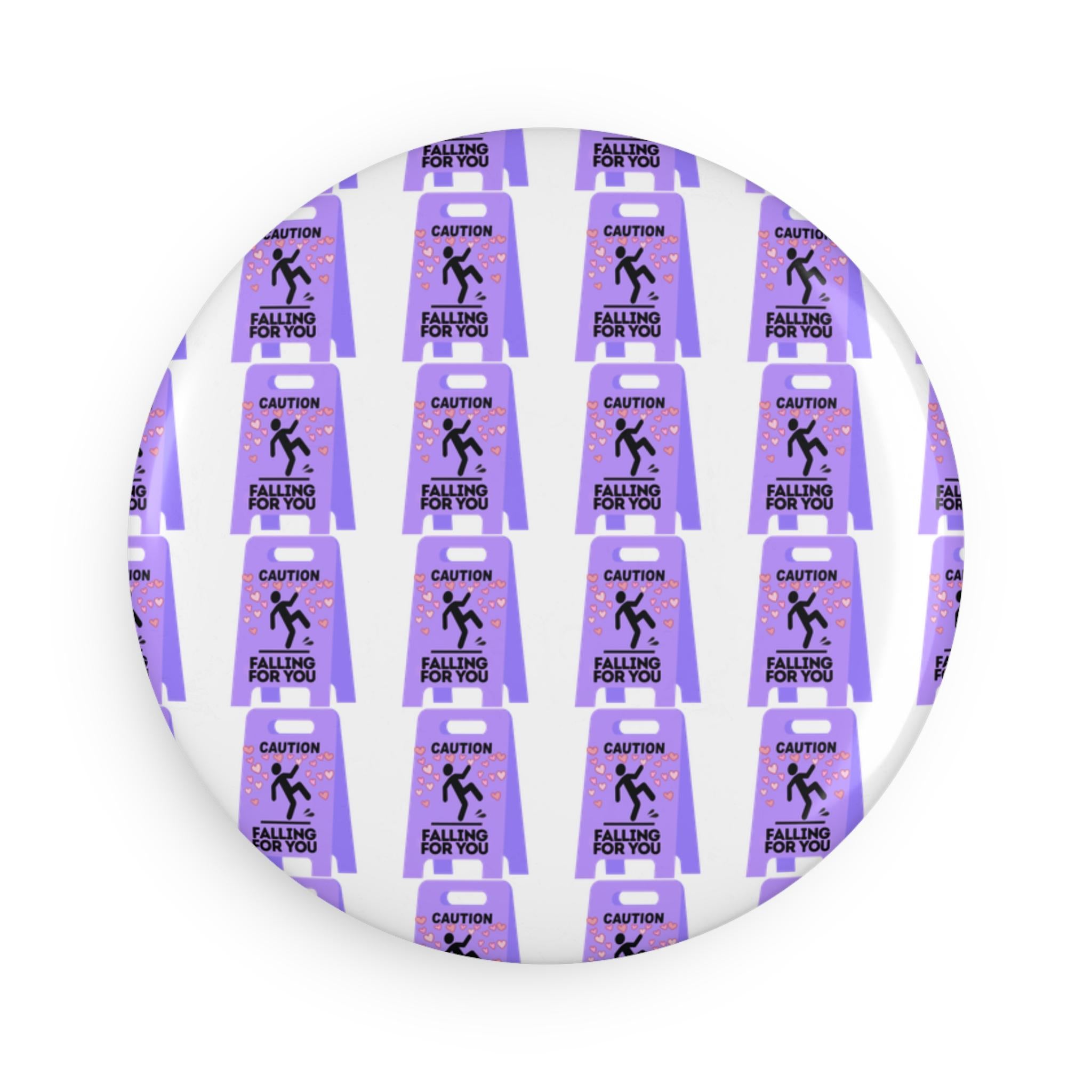 Caution Falling For You pattern Button Magnet