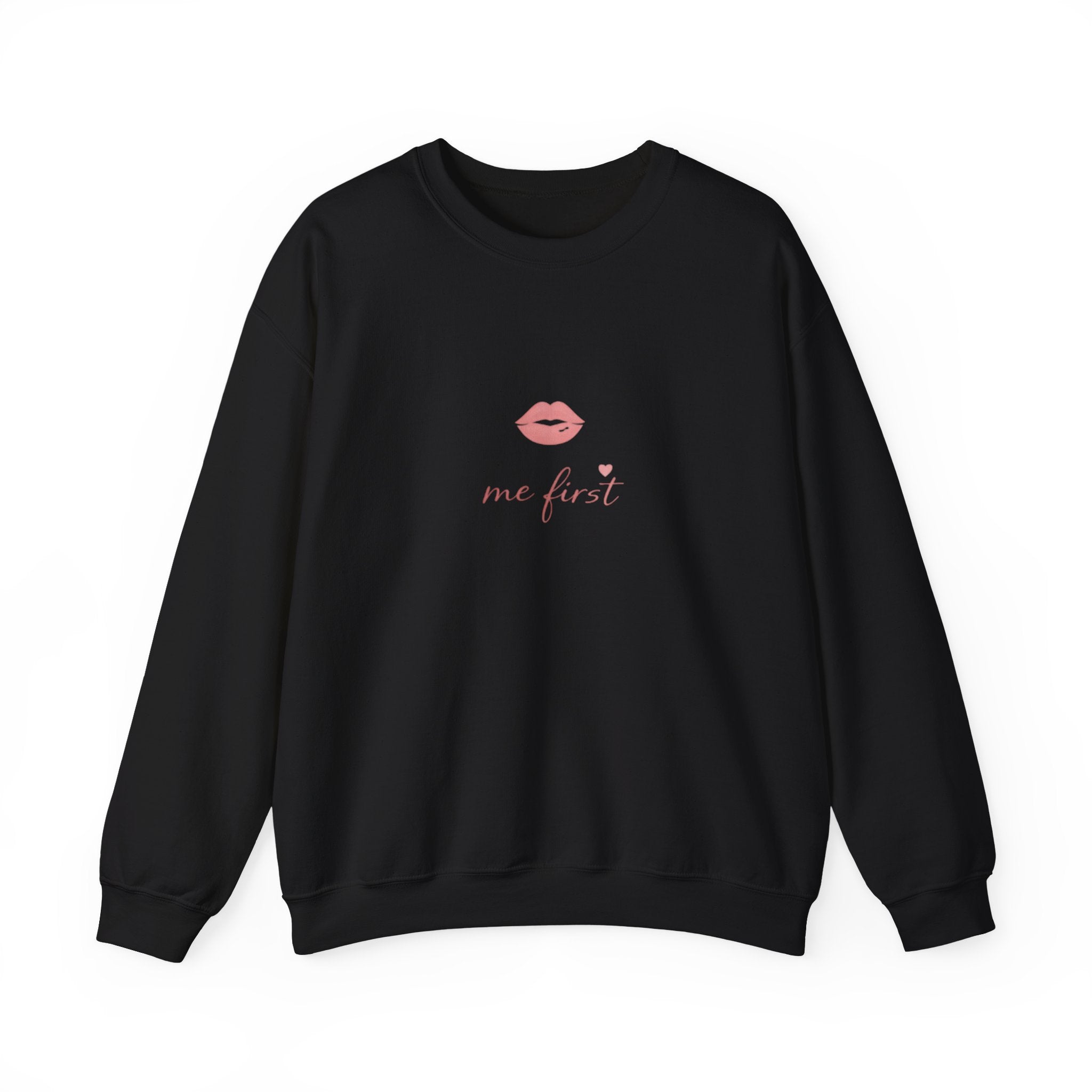 "Me First" Crewneck
