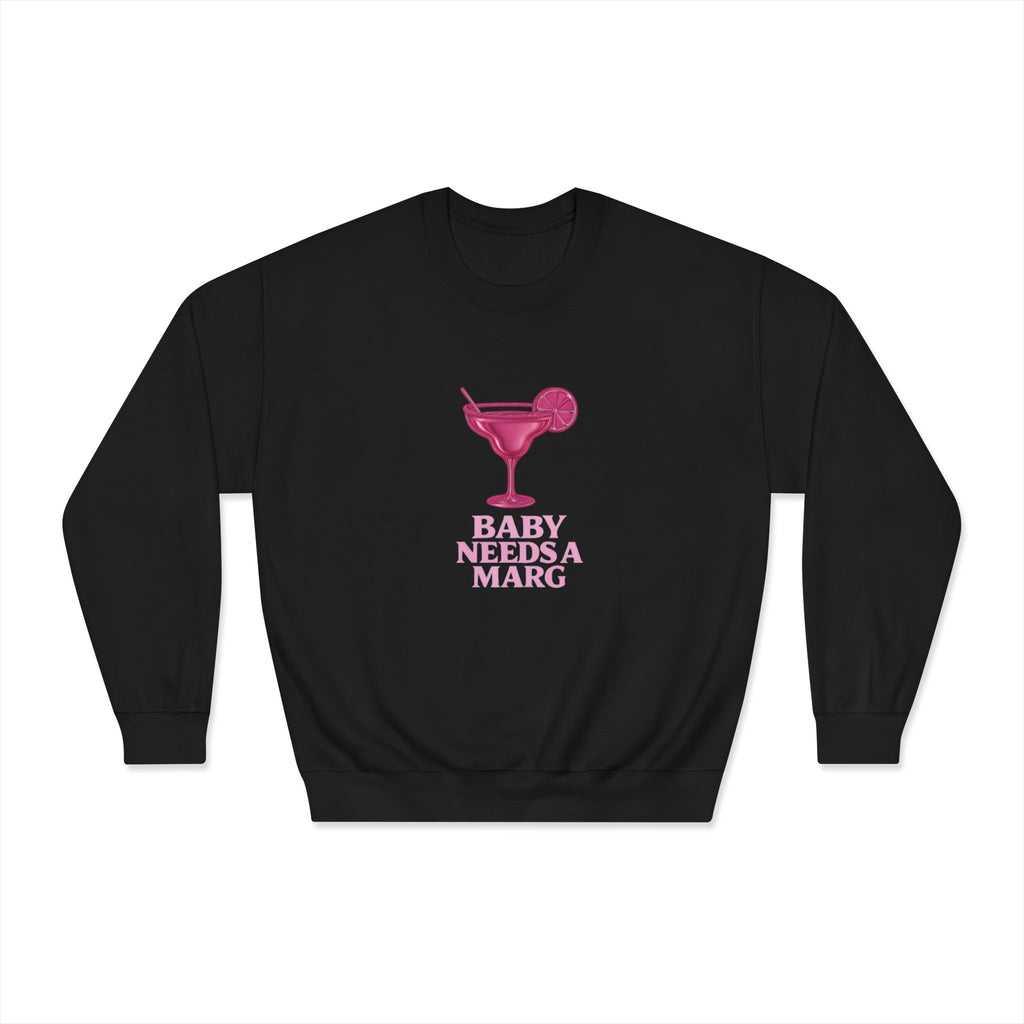 Pink Crewneck Sweatshirt — 'Baby Needs a Marg'